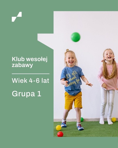 Klub Wesołej Zabawy – Grupa 1