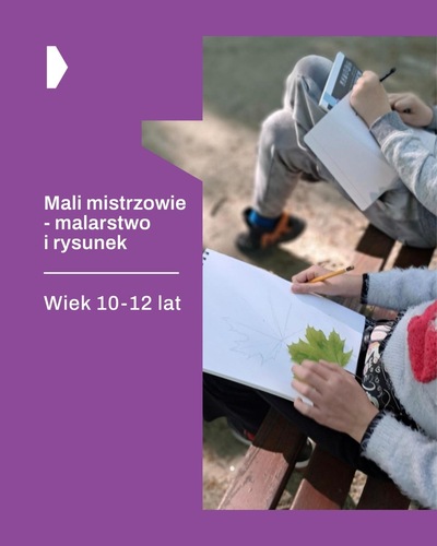 Mali mistrzowie – malarstwo i rysunek
